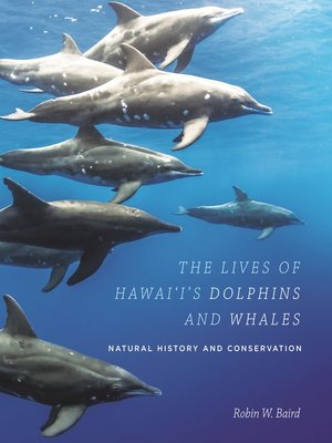 cover image of The Lives of Hawai'i's Dolphins and Whales